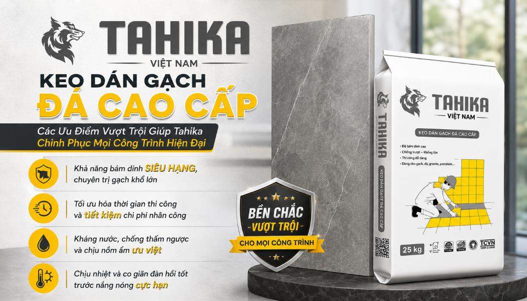 KEO DÁN GẠCH THANH HÓA: LỰA CHỌN SỐ 1 CHO MỌI CÔNG TRÌNH HIỆN ĐẠI