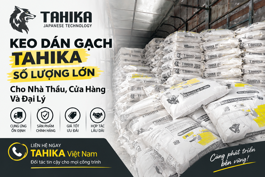 Nguồn Keo Dán Gạch Tahika Chính Hãng